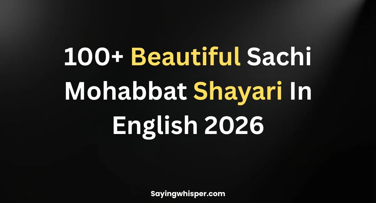 100+ Beautiful Sachi Mohabbat Shayari In English 2026
