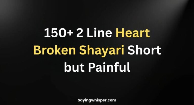 2 Line Heart Broken Shayari  Short but Painful