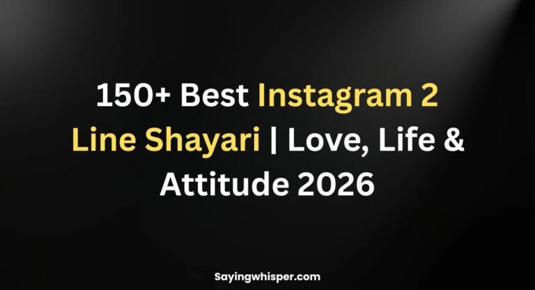 150+ Best Instagram 2 Line Shayari | Love, Life & Attitude 2026