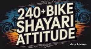 240+ Best Bike Shayari Attitude | बाइक पर शायरी व स्टेटस