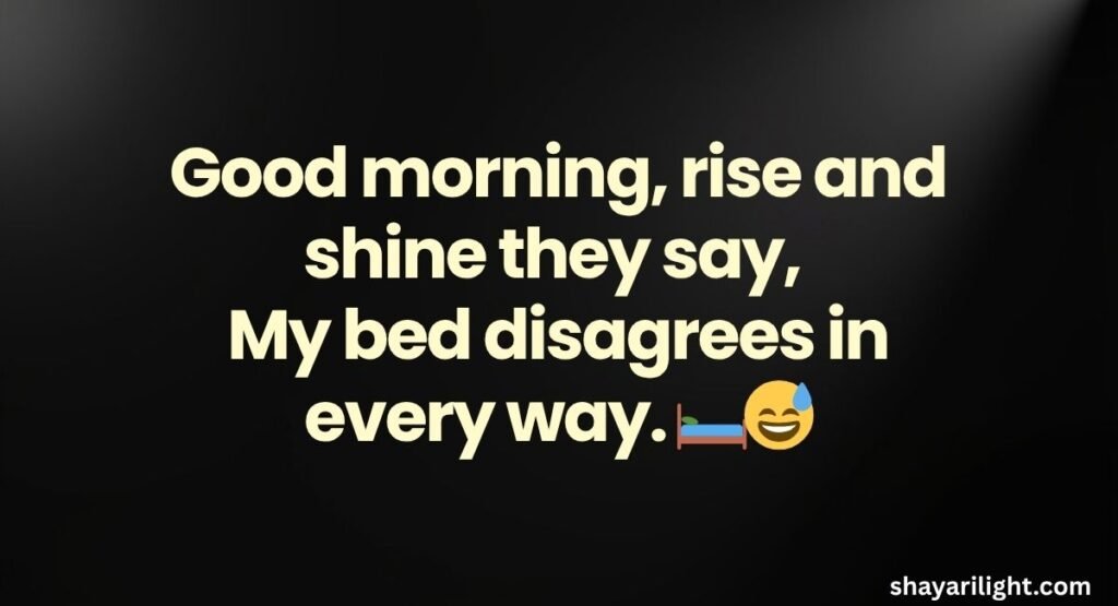 Funny Good Morning Shayari In English