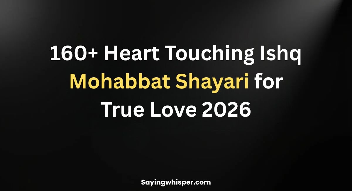 160+ Heart Touching Ishq Mohabbat Shayari for True Love 2026