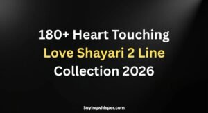 180+ Heart Touching Love Shayari 2 Line Collection 2026