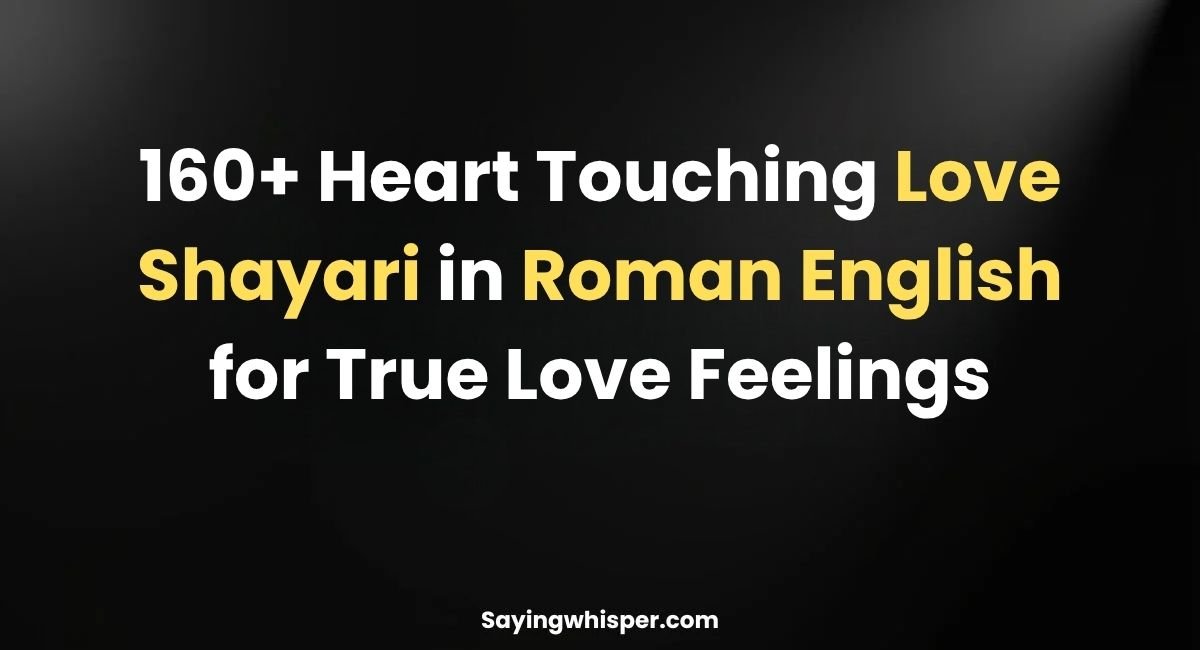 Heart Touching Love Shayari in Roman English for True Love Feelings
