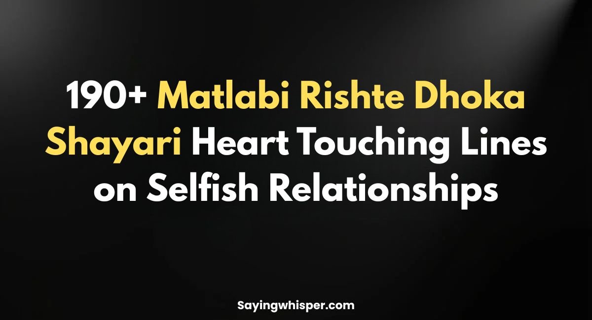 Matlabi Rishte Dhoka Shayari Heart Touching Lines on Selfish Relationships