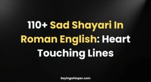 Sad Shayari In Roman English: Heart Touching Lines