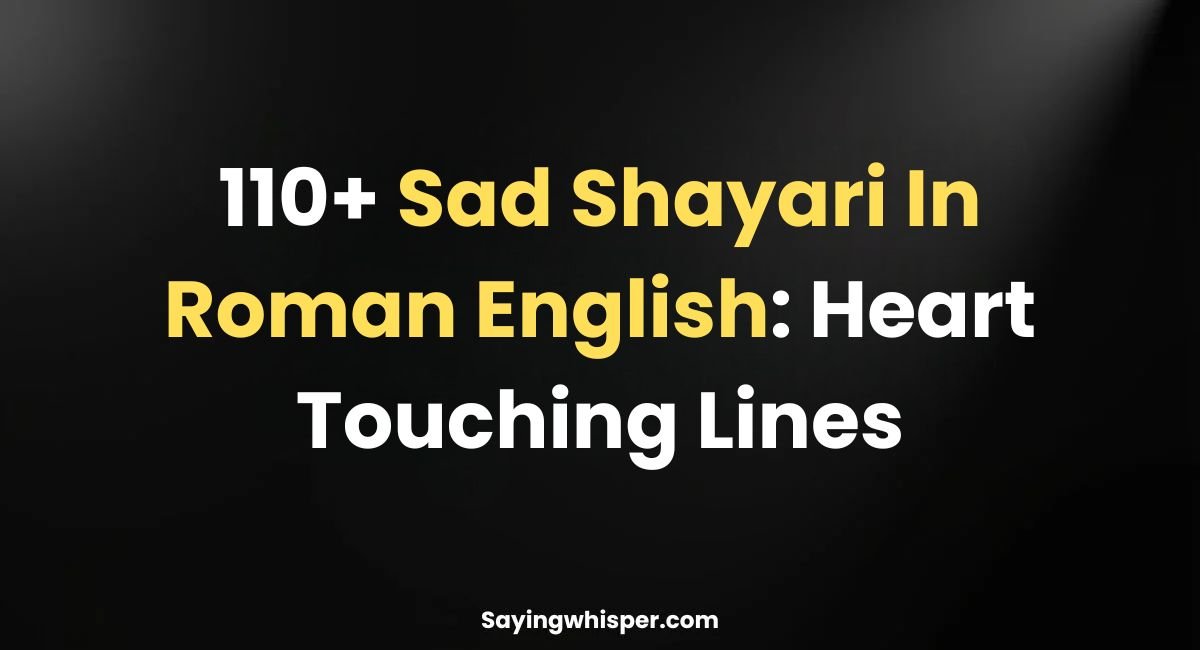 Sad Shayari In Roman English: Heart Touching Lines