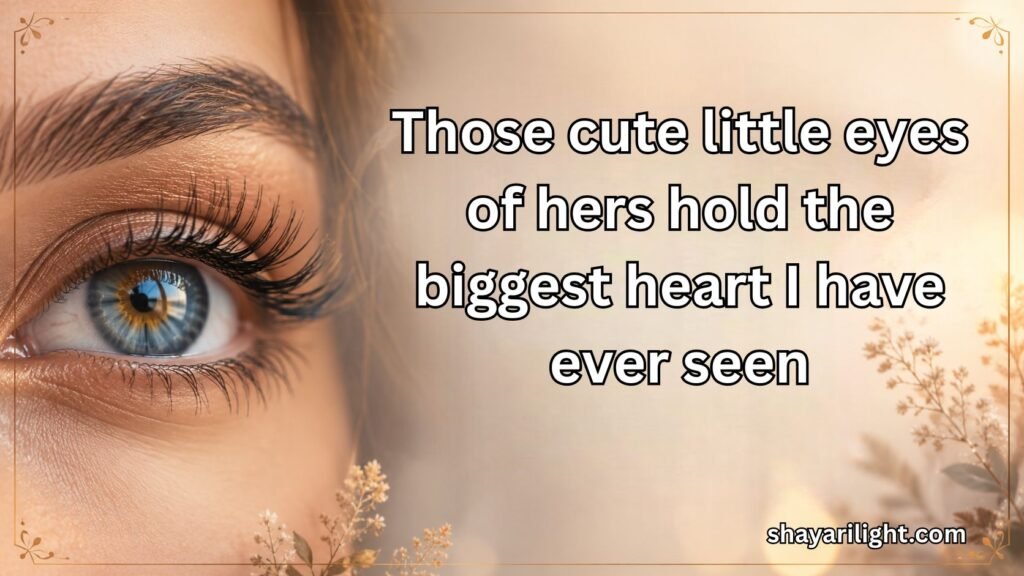 Cute Beautiful Eyes Quotes for Her