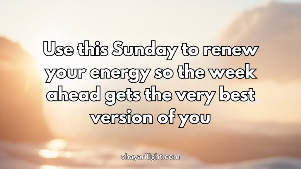 Happy Sunday Quotes for Work-Life Balance and Weekly Renewal