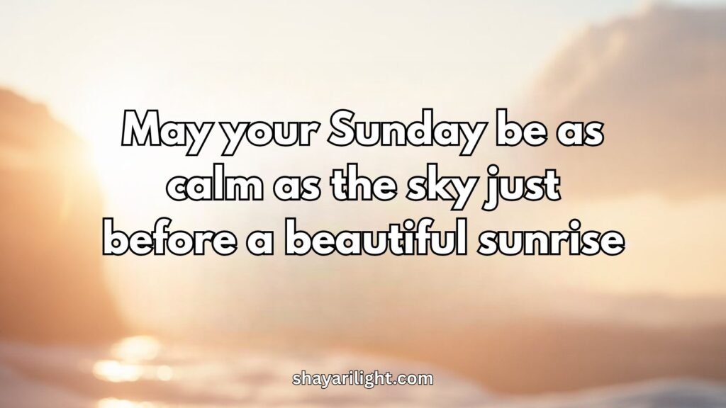 Peaceful Happy Sunday Quotes for a Calm and Relaxing Morning
