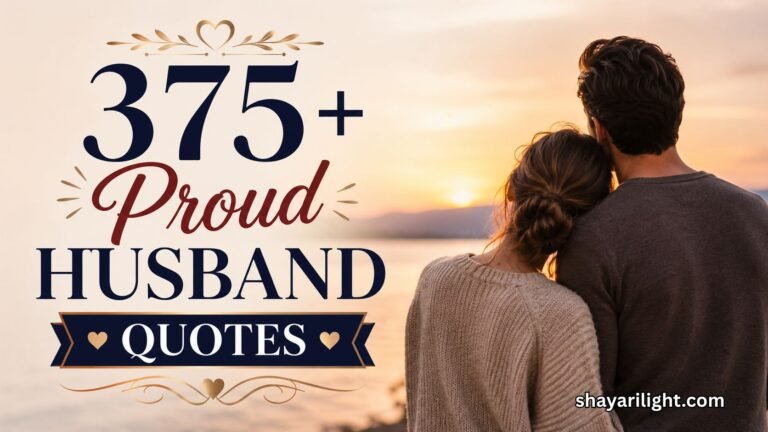 375+ Proud Husband Quotes to Celebrate Your Man 2026