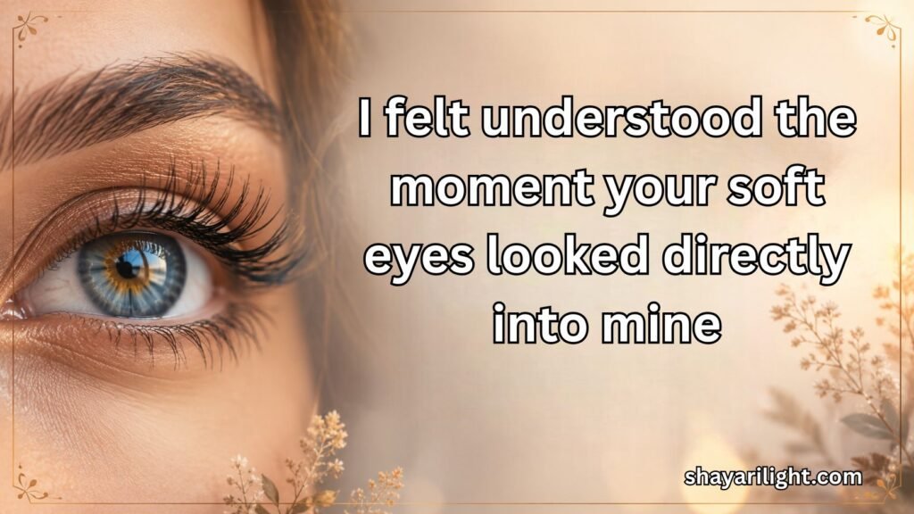 Soft and Emotional Beautiful Eyes Sayings