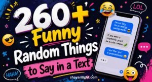 260+ Funny Random Things to Say in a Text Hilarious Ideas