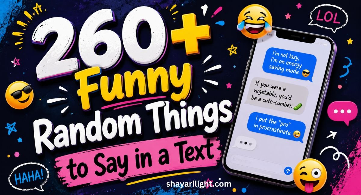 260+ Funny Random Things to Say in a Text Hilarious Ideas