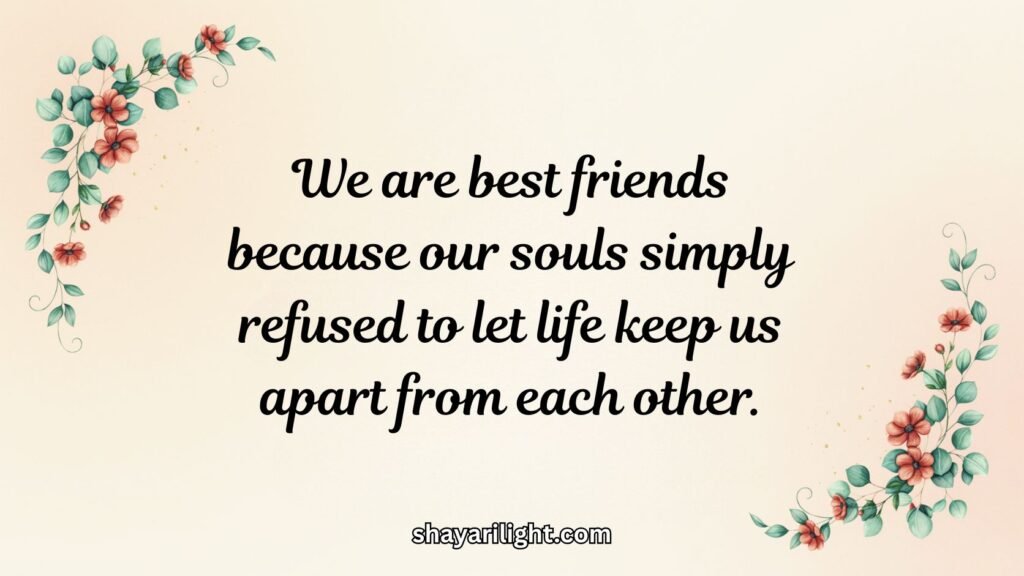 Best Friend Soul Sister Quotes with Deep Meaning