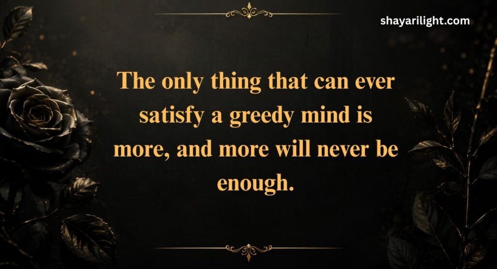 Famous Quotes on Greed and Selfishness
