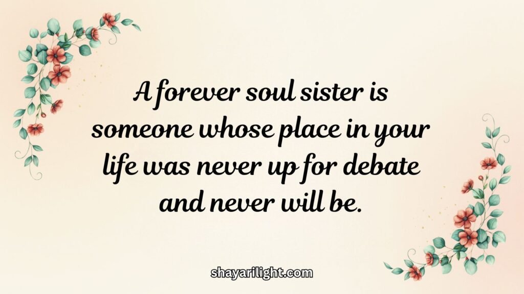 Meaningful Soul Sister Quotes for Forever Friends