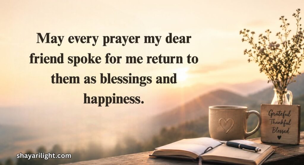 My Dear Friend Thank You For Praying For Me