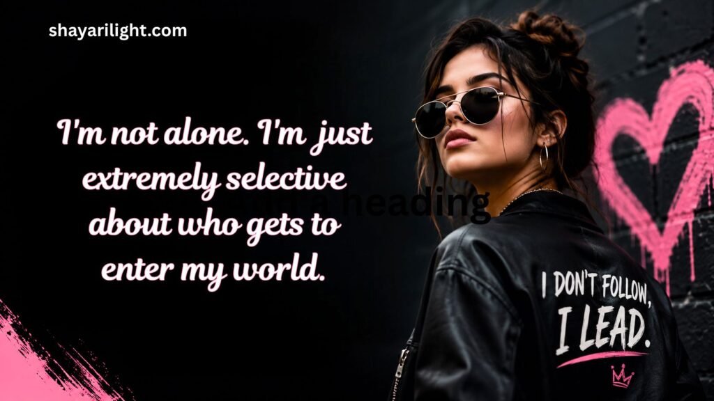Single Girl Attitude Quotes For Girls